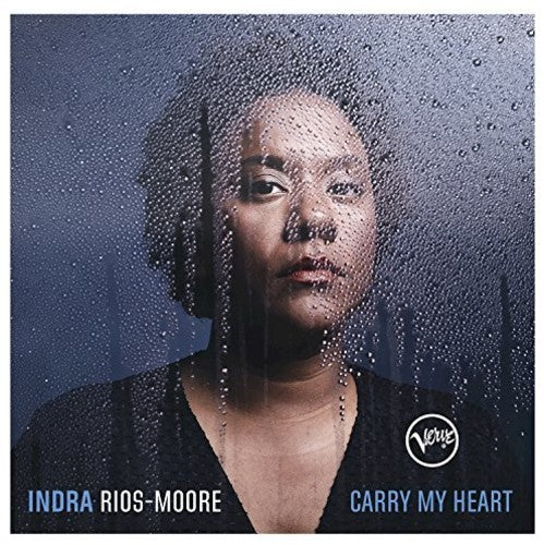 Rios-Moore, Indra: Carry My Heart