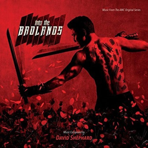 Shephard, David: Into The Badlands: Music From The Original AMC Series