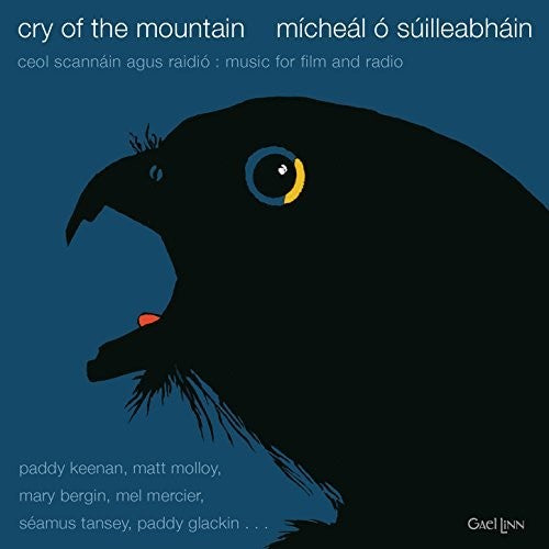 O Suilleabhain, Micheal: Cry Of The Mountain
