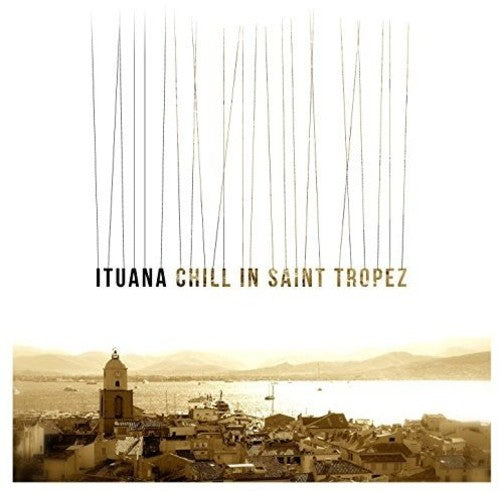 Ituana: Chill In St Tropez