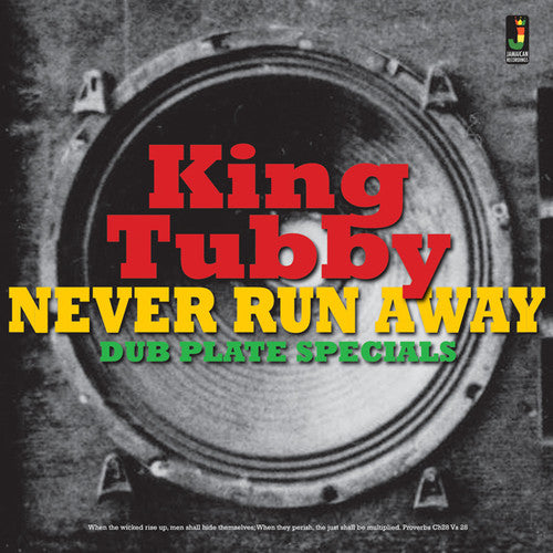 King Tubby: Never Run Away - Dub Plate Specials