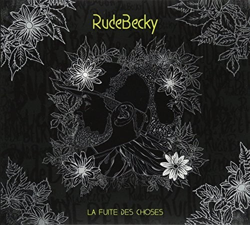 Rudebecky: La Fuite Des Choses