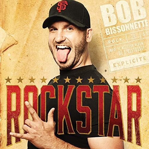 Bissonnette, Bob: Rockstar