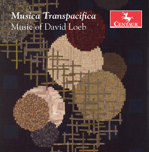 Loeb / Kambe / Loeb: Musica Transpacifica / Music of David Loeb