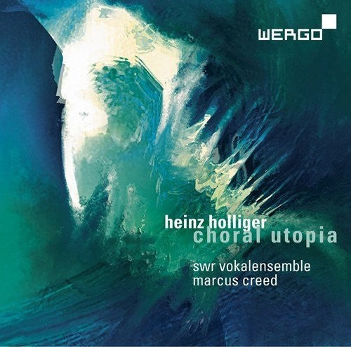 Holliger / Swr Vokalensemble: Choral Utopia