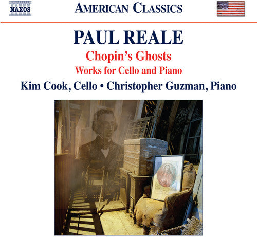 Reale / Cook / Guzman: Chopin's Ghosts / Works for Cello & Piano