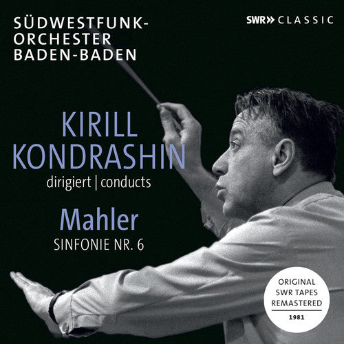 Mahler: Kirill Kondrashin Conducts Mahler Symphony 6