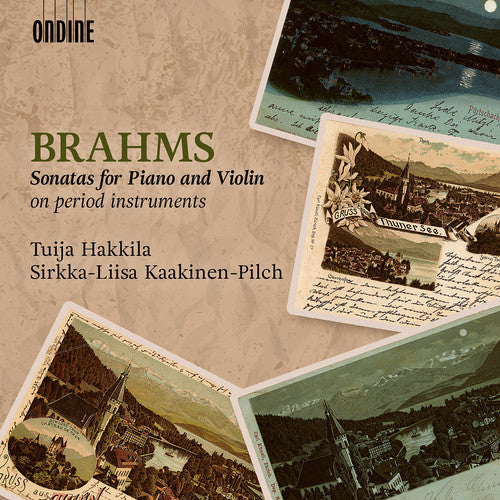 Brahms / Hakkila / Pilch: Sonatas for Piano & Violin on Period Instruments