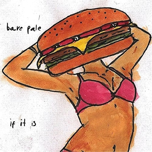 Bare Pale: If It Is