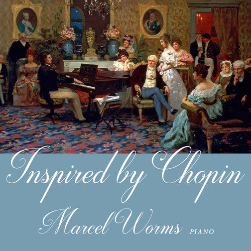 Chopin / Worms: Inspired By Chopin