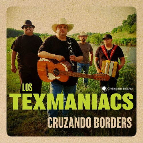 Los Texmaniacs: Cruzando Borders