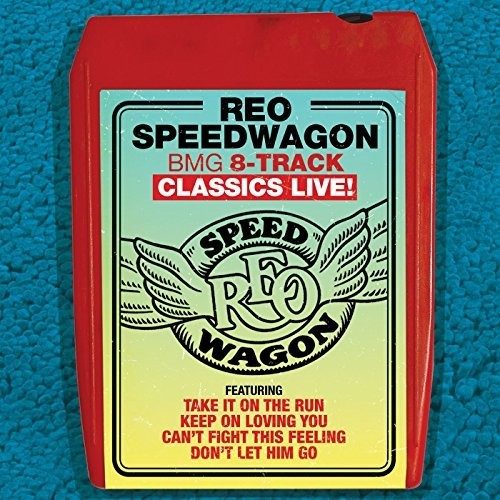 REO Speedwagon: Bmg 8-track Classics Live