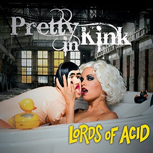Lords of Acid: Pretty In Kink