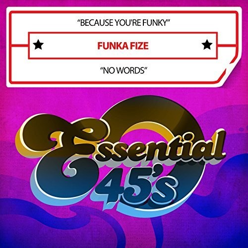 Funka Fize: Because You're Funky / No Words (Digital 45)