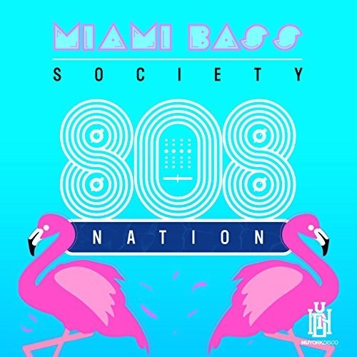 Miami Bass Society: 808 Nation