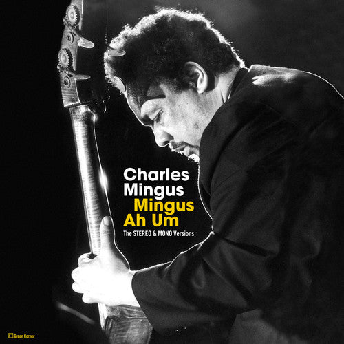 Mingus, Charles: Mingus Ah Hum: Original Stereo & Mono Versions