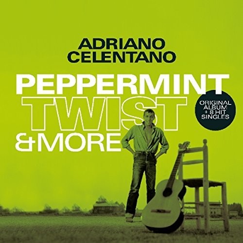 Celentano, Adriano: Peppermint Twist & More