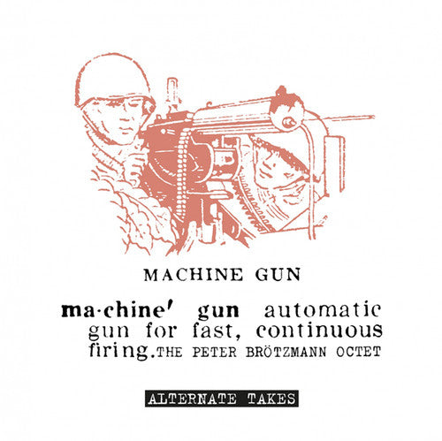 Brotzmann, Peter: Machine Gun - Alternate Takes