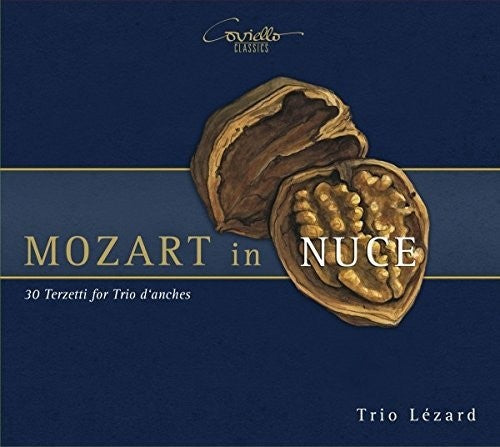 Mozart / Trio Lezard: Mozart in Nuce