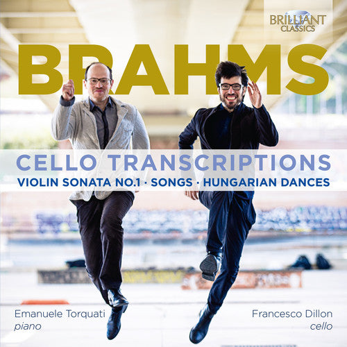 Brahms / Dillon / Torquati: Cello Transcriptions