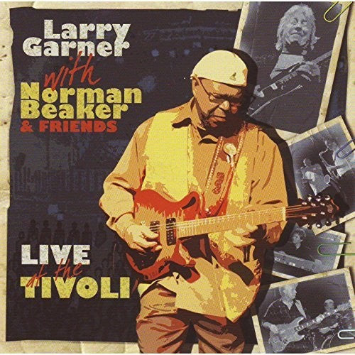 Garner, Larry / Beaker, Norman: Live At Tivoli