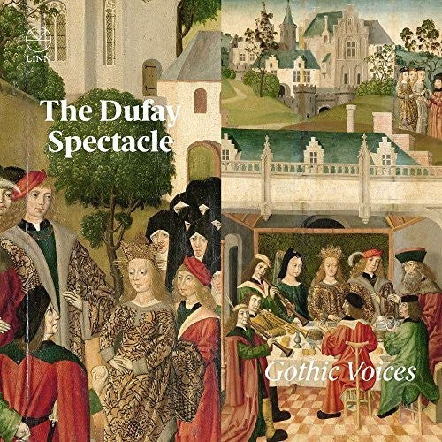 Dufay / Gothic Voices: Dufay Spectacle