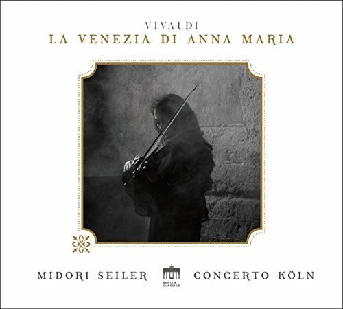 Albinoni / Seiler / Koln: Venezia Di Anna Maria