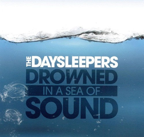 Daysleepers: Drowned In A Sea Of Sound