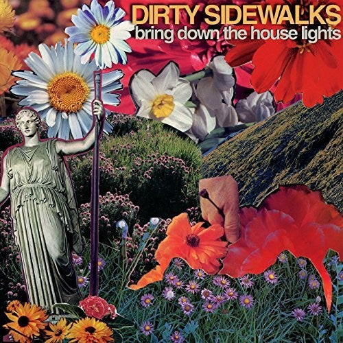 Dirty Sidewalks: Bring Down The House Lights