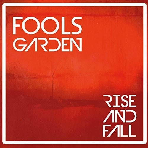 Fools Garden: Rise & Fall