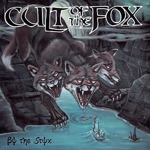 Cult of the Fox: By The Styx