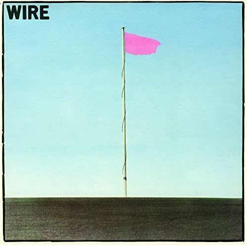 Wire: Pink Flag (Deluxe)