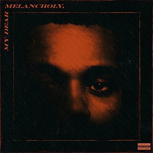 Weeknd: My Dear Melancholy