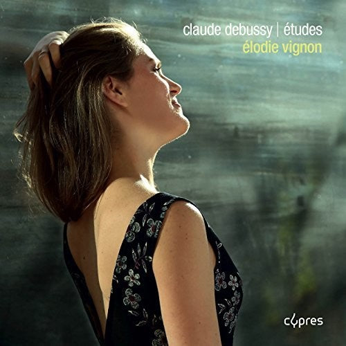 Debussy / Vignon, Elodie: Debussy: Etudes