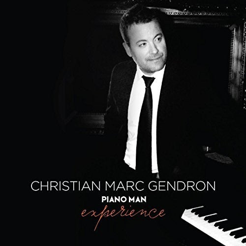 Gendron, Christian Marc: Piano Man Experience