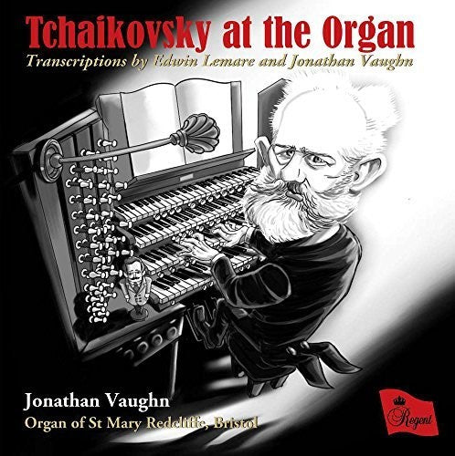 Vaughn, Jonathan / Organ of st Mary Redcliffe: Tchaikovsky At The Organ