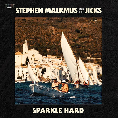 Malkmus, Stephen & Jicks: Sparkle Hard