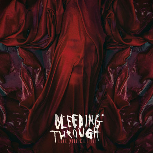 Bleeding Through: Love Will Kill All