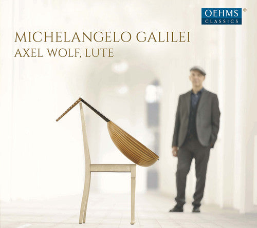 Galilei / Wolf: Axel Wolf Plays Michelangelo Galilei