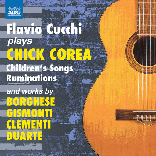 Borghese / Cucchi: Flavio Cucchi Plays Chick Corea