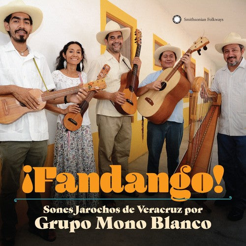 Grupo Mono Blanco: Fandango Sones Jarochos From Veracruz