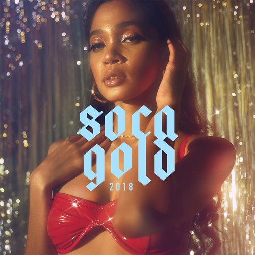 Soca Gold 2018 / Various: Soca Gold 2018