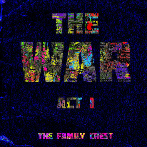 Family Crest: The War: Act I