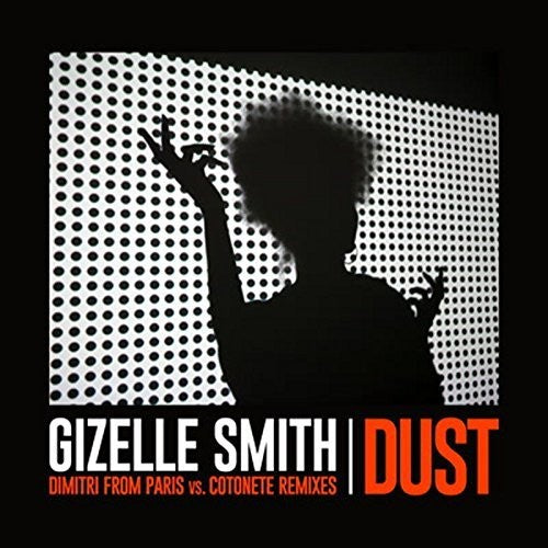 Smith, Gizelle: Dust (Dimitri From Paris Vs Cotonete Remix)