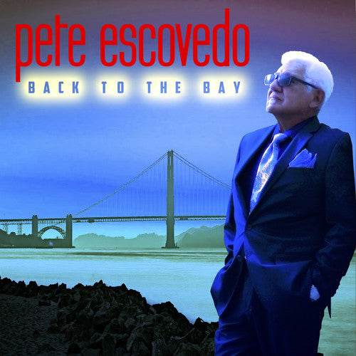 Escovedo, Pete: Back To The Bay