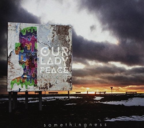 Our Lady Peace: Somethingness