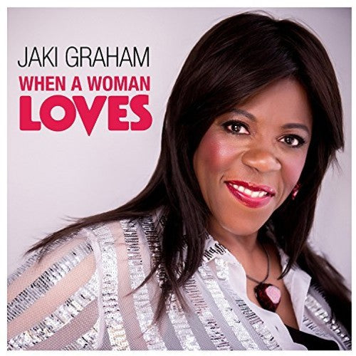 Graham, Jaki: When A Woman Loves