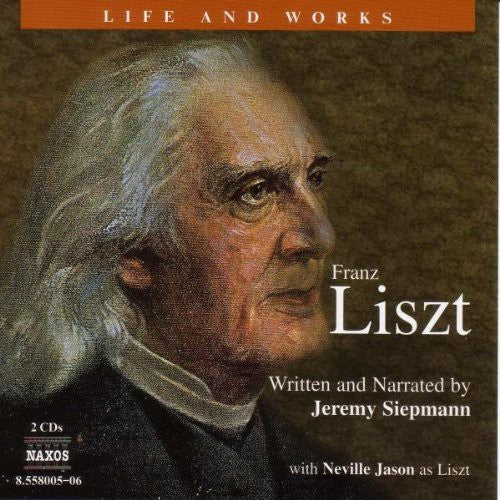 Liszt / Siepmann / Jason: Life & Works of Liszt