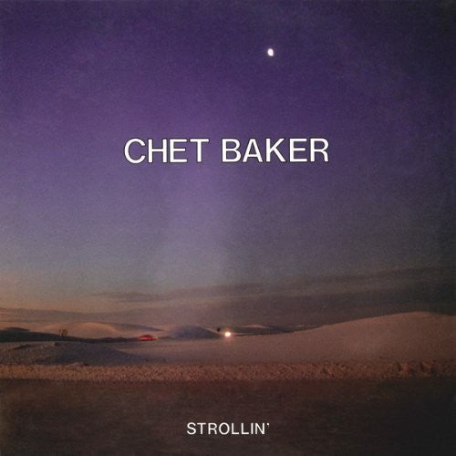 Baker, Chet: Strollin