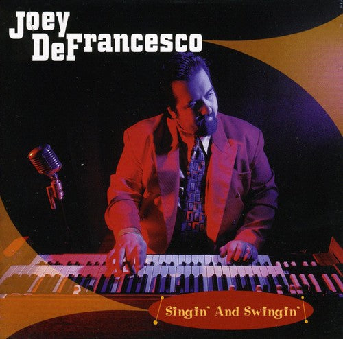 Defrancesco, Joey: Singin' and Swingin'